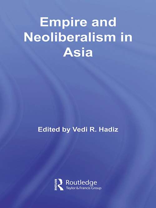 Book cover of Empire and Neoliberalism in Asia (Politics in Asia)
