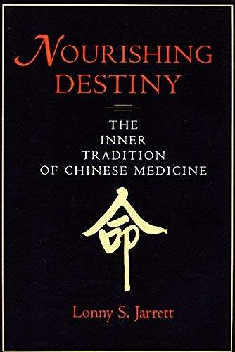 Book cover of Nourishing Destiny: The Inner Tradition of Chinese Medicine