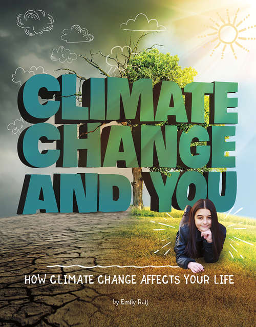 Book cover of Climate Change and You: How Climate Change Affects Your Life (Weather and Climate)