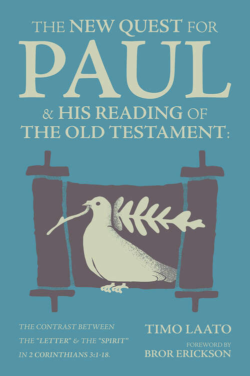 Book cover of The New Quest for Paul & His Reading of the Old Testament: The contrast between the "Letter" &amp; the "Spirit" in 2 Corinthians 3:1-18