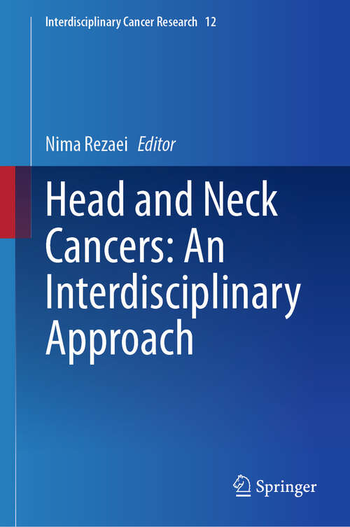 Book cover of Head and Neck Cancers: An Interdisciplinary Approach (Interdisciplinary Cancer Research #12)