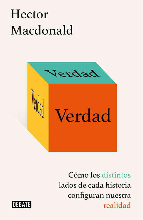 Book cover of Verdad: Cómo los distintos lados de cada historia configuran nuestra realidad