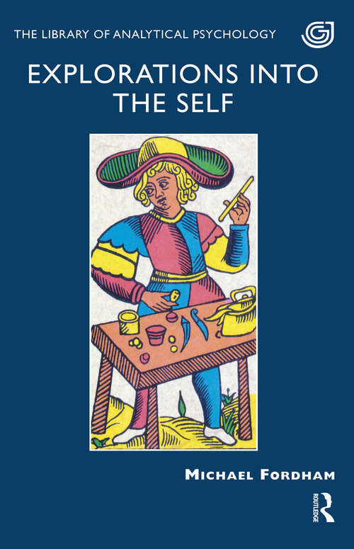 Book cover of Explorations into the Self (The\library Of Analytical Psychology Ser.)
