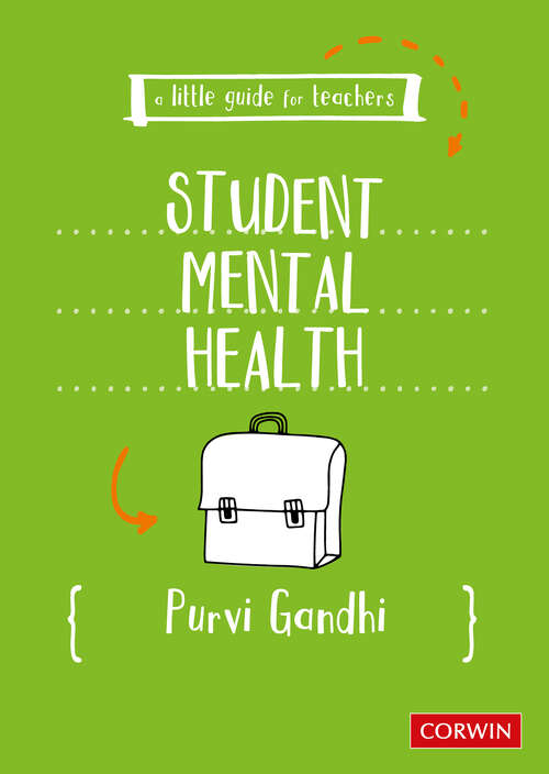 Book cover of A Little Guide for Teachers: Student Mental Health (A Little Guide for Teachers)