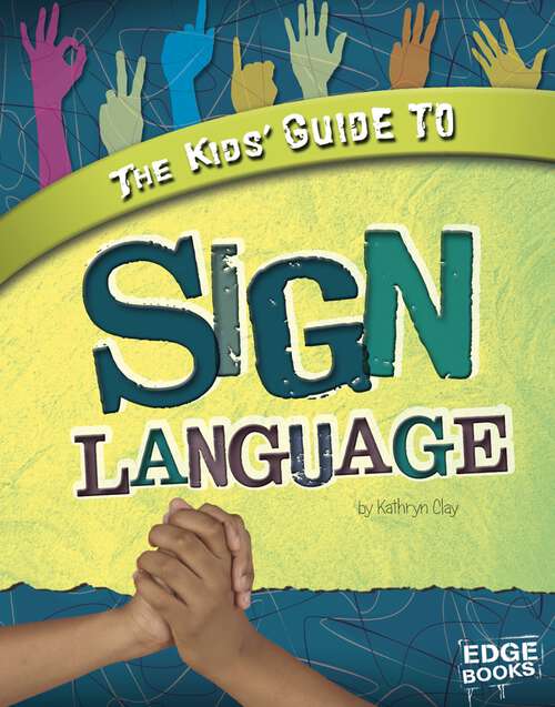 Book cover of The Kids' Guide to Sign Language