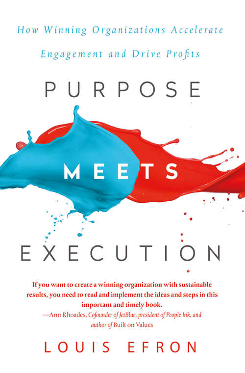 Book cover of Purpose Meets Execution: How Winning Organizations Accelerate Engagement and Drive Profits