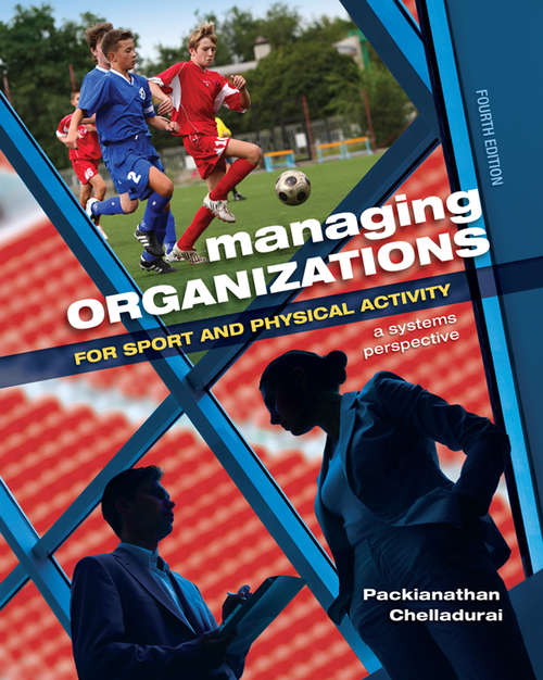 Book cover of Managing Organizations for Sport and Physical Activity: A Systems Perspective (4)