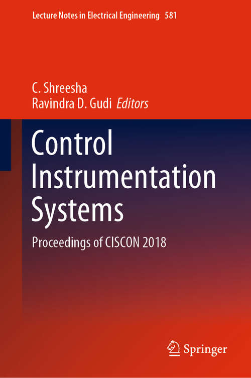 Book cover of Control Instrumentation Systems: Proceedings of CISCON 2018 (1st ed. 2020) (Lecture Notes in Electrical Engineering #581)