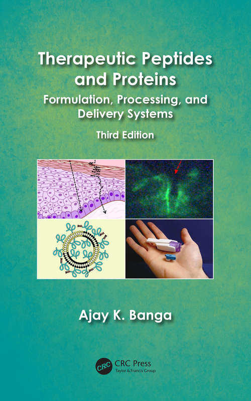 Book cover of Therapeutic Peptides and Proteins: Formulation, Processing, and Delivery Systems, Third Edition