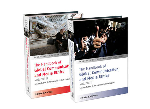 Book cover of The Handbook of Global Communication and Media Ethics (Handbooks In Communication And Media Ser. #20)