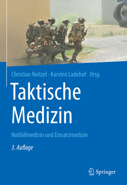 Book cover of Taktische Medizin: Notfallmedizin und Einsatzmedizin (3. Auflage 2024)