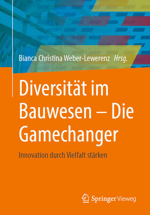 Book cover of Diversität im Bauwesen - Die Gamechanger: Innovation durch Vielfalt stärken