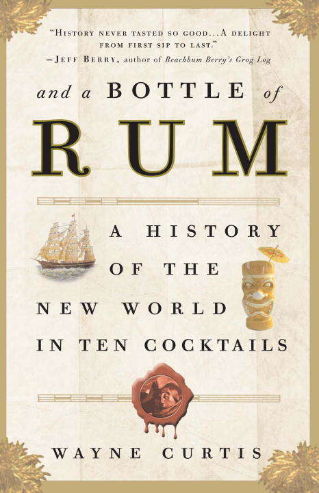 Book cover of And a Bottle of Rum: A History of the New World in Ten Cocktails