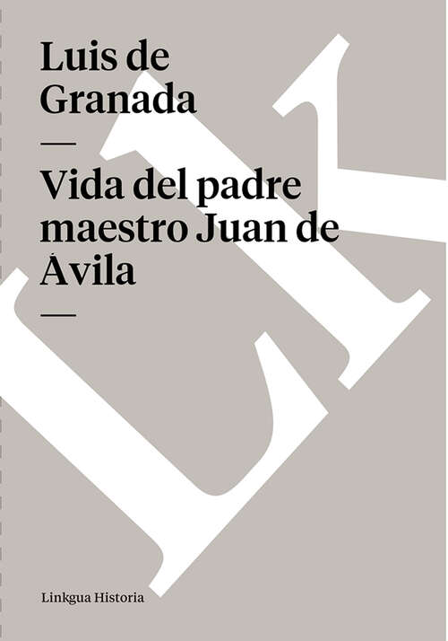 Book cover of Vida del padre maestro Juan de Ávila