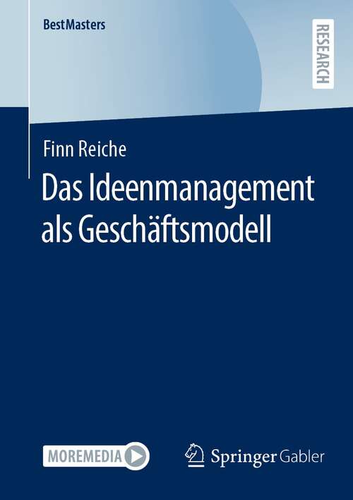 Book cover of Das Ideenmanagement als Geschäftsmodell (1. Aufl. 2021) (BestMasters)