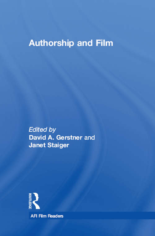 Book cover of Authorship and Film (AFI Film Readers)
