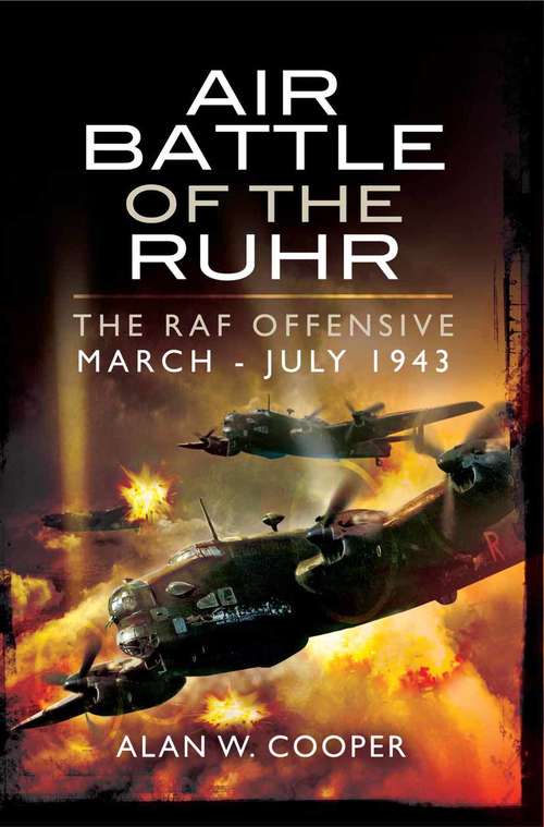 Book cover of Air Battle of the Ruhr: The RAF Offensive March–July 1943