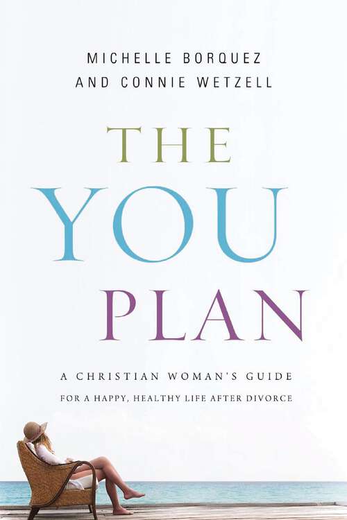 Book cover of The YOU Plan: A Christian Woman's Guide for a Happy, Healthy Life After Divorce