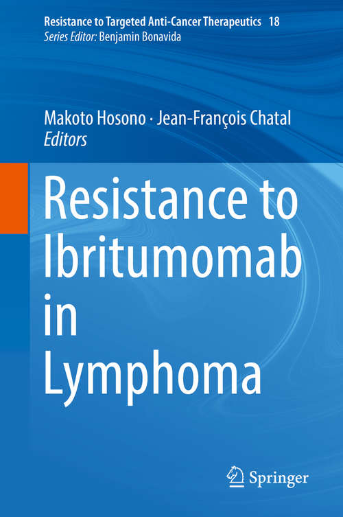 Book cover of Resistance to Ibritumomab in Lymphoma (Resistance to Targeted Anti-Cancer Therapeutics #18)