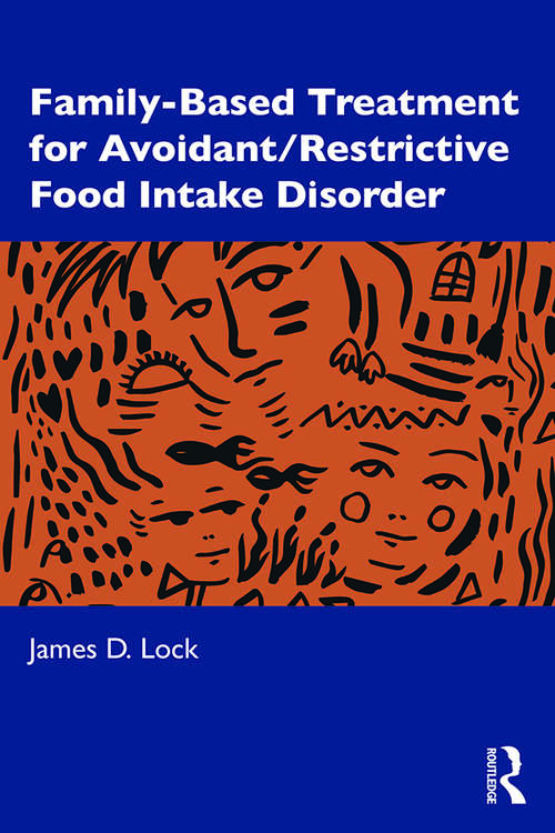 Book cover of Family-Based Treatment for Avoidant/Restrictive Food Intake Disorder