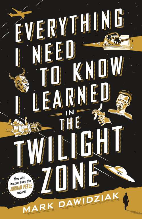 Book cover of Everything I Need to Know I Learned in the Twilight Zone: A Fifth-Dimension Guide to Life