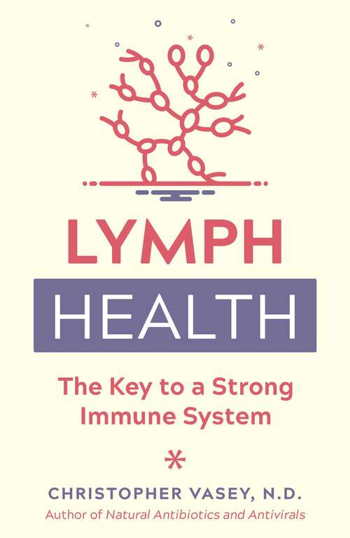 Book cover of Lymph Health: The Key to a Strong Immune System