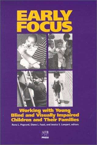 Book cover of Early Focus: Working With Young Blind or Visually Impaired Children and Their Families