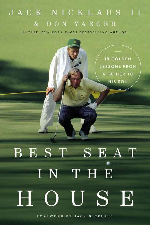 Book cover of Best Seat in the House: 18 Golden Lessons from a Father to His Son