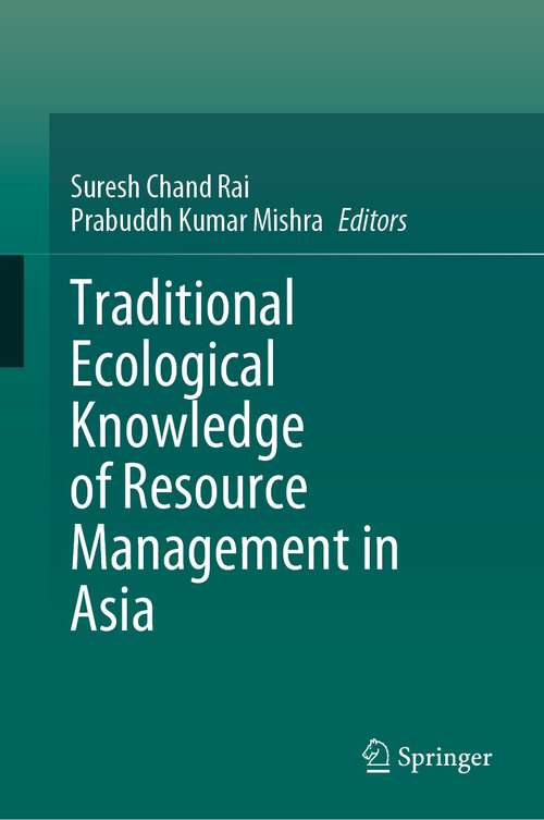 Book cover of Traditional Ecological Knowledge of Resource Management in Asia (1st ed. 2022)