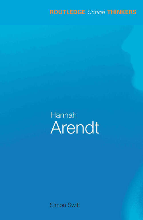 Book cover of Hannah Arendt (Routledge Critical Thinkers)