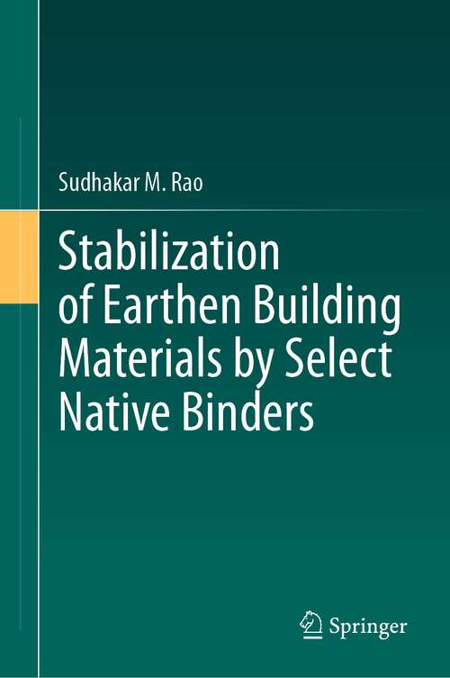 Book cover of Stabilization of Earthen Building Materials by Select Native Binders (1st ed. 2023)