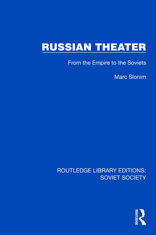 Book cover of Russian Theater: From the Empire to the Soviets (Routledge Library Editions: Soviet Society)