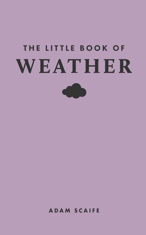 Book cover of The Little Book of Weather (Little Books of Nature)