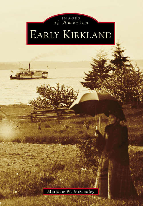 Book cover of Early Kirkland (Images of America)
