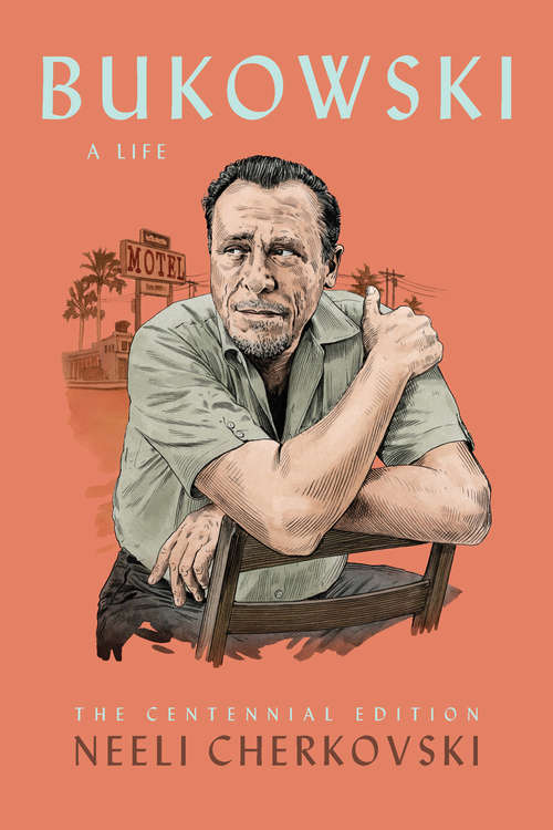 Book cover of Bukowski: A Life