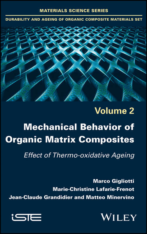 Book cover of Mechanical Behavior of Organic Matrix Composites: Effect of Thermo-oxidative Ageing