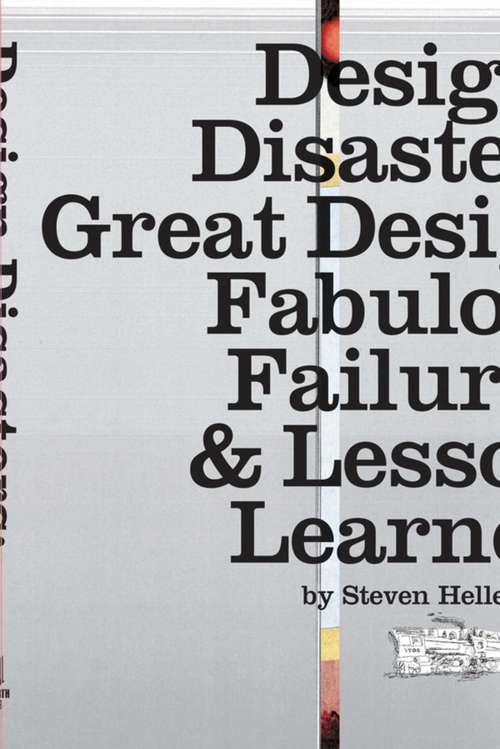 Book cover of Design Disasters: Great Designers, Fabulous Failure, and Lessons Learned