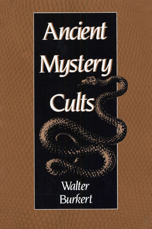 Book cover of Ancient Mystery Cults (Carl Newell Jackson Lectures #1)