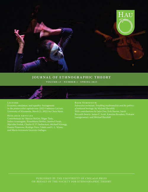 Book cover of HAU: Journal of Ethnographic Theory, volume 13 number 1 (Spring 2023)