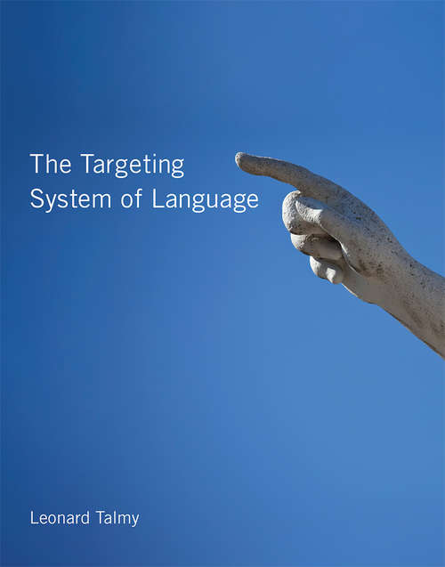 Book cover of The Targeting System of Language (The\mit Press Ser.)