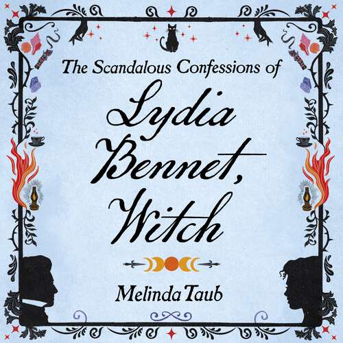 Book cover of The Scandalous Confessions of Lydia Bennet, Witch