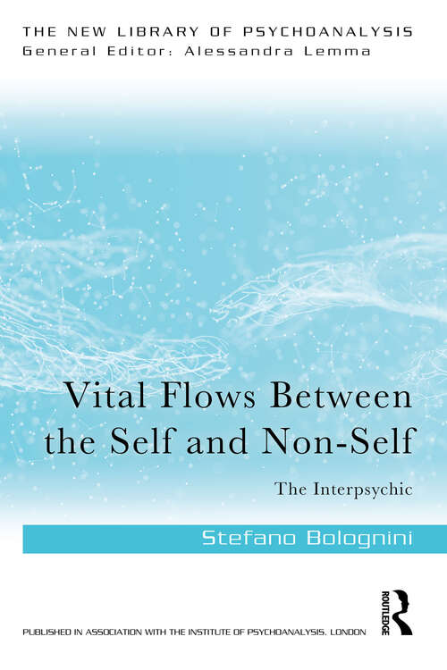 Book cover of Vital Flows Between the Self and Non-Self: The Interpsychic (New Library of Psychoanalysis)