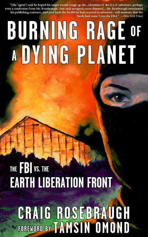 Book cover of Burning Rage of a Dying Planet: The FBI vs. the Earth Liberation Front