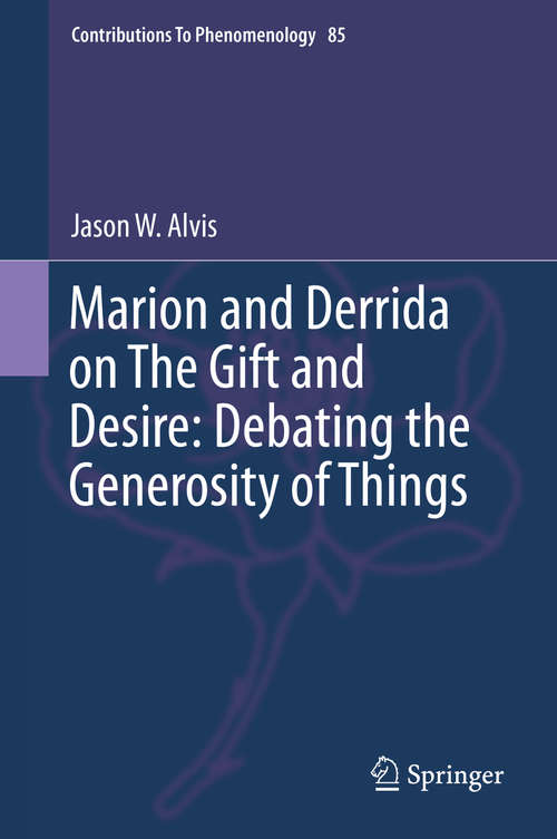 Book cover of Marion and Derrida on The Gift and Desire: Debating the Generosity of Things