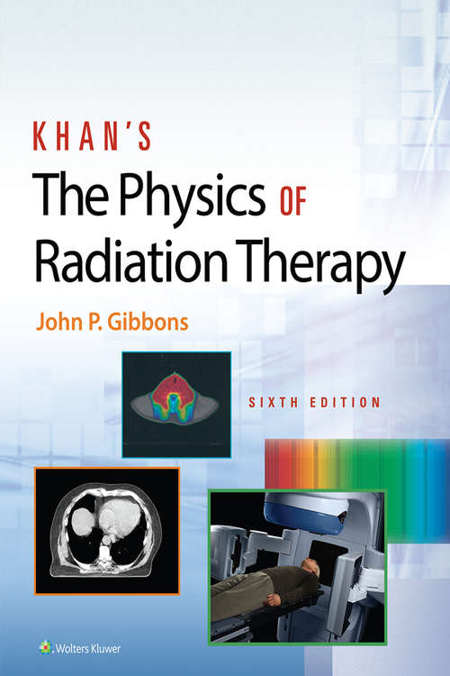 Book cover of Khan’s The Physics of Radiation Therapy (5)