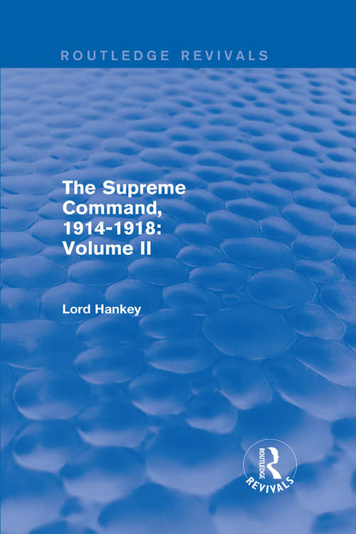 Book cover of The Supreme Command, 1914-1918: Volume II (Routledge Revivals)