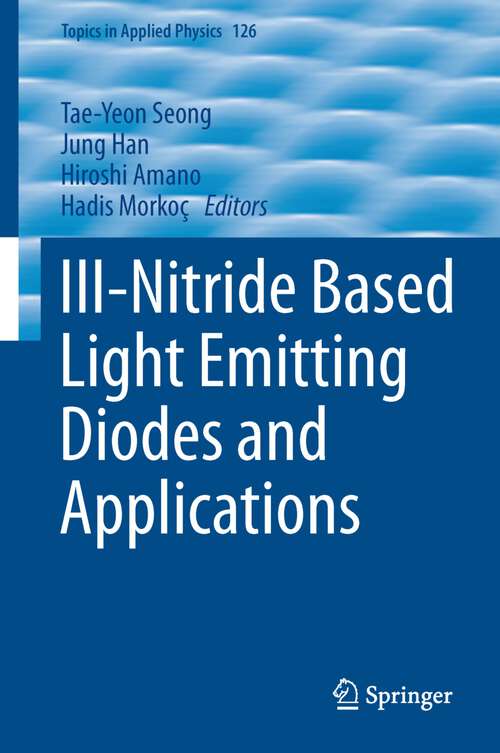 Book cover of III-Nitride Based Light Emitting Diodes and Applications