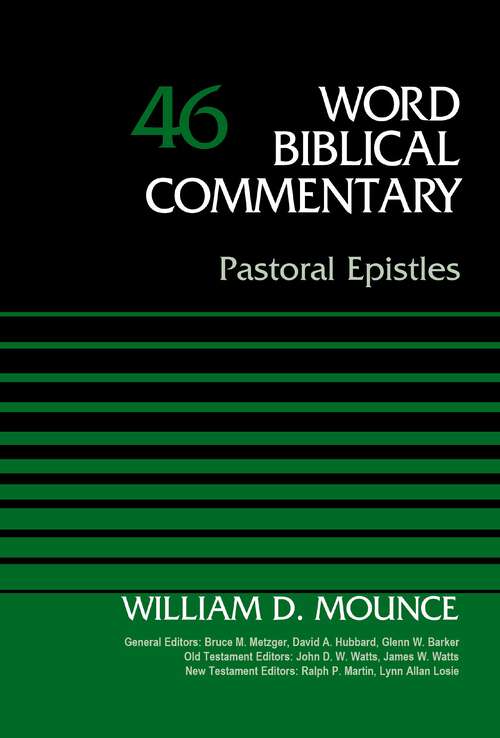 Book cover of Pastoral Epistles, Volume 46 (Word Biblical Commentary)