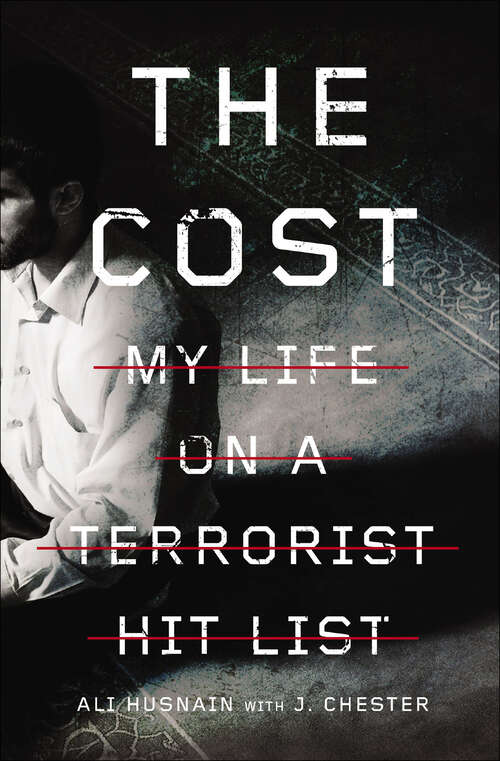 Book cover of The Cost: My Life on a Terrorist Hit List