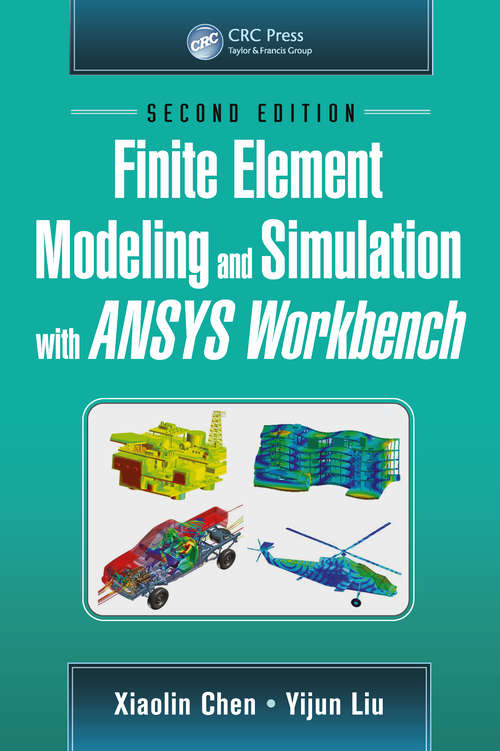 Book cover of Finite Element Modeling and Simulation with ANSYS Workbench, Second Edition (2)
